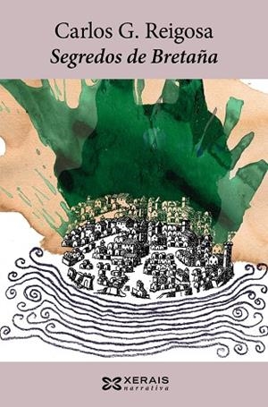 SEGREDOS DE BRETAÑA | 9788491211259 | REIGOSA, CARLOS G.