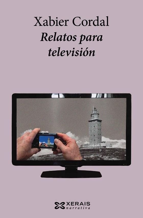 RELATOS PARA TELEVISIÓN | 9788491214588 | CORDAL, XABIER