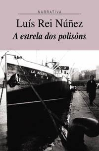 A ESTRELA DOS POLISÓNS | 9788497820394 | REI NÚÑEZ, LUÍS