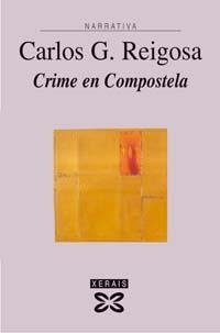 CRIME EN COMPOSTELA | 9788497822299 | REIGOSA, CARLOS G.