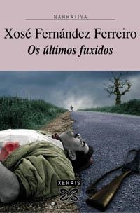 OS ÚLTIMOS FUXIDOS | 9788497822398 | FERNÁNDEZ FERREIRO, XOSÉ
