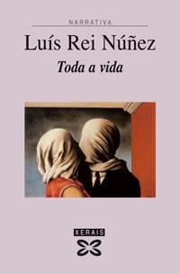 TODA A VIDA | 9788497823753 | REI NÚÑEZ, LUÍS