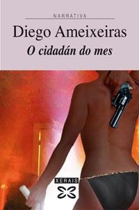 O CIDADÁN DO MES | 9788497823845 | AMEIXEIRAS, DIEGO