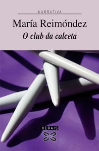 O CLUB DA CALCETA | 9788497824378 | REIMÓNDEZ, MARÍA