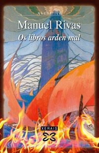 OS LIBROS ARDEN MAL | 9788497824613 | RIVAS, MANUEL