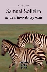 DZ OU O LIBRO DO ESPERMA | 9788497824552 | SOLLEIRO, SAMUEL