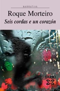 SEIS CORDAS E UN CORAZÓN | 9788497825849 | DE TORO, XELÍS