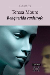 BENQUERIDA CATÁSTROFE | 9788497825801 | MOURE, TERESA