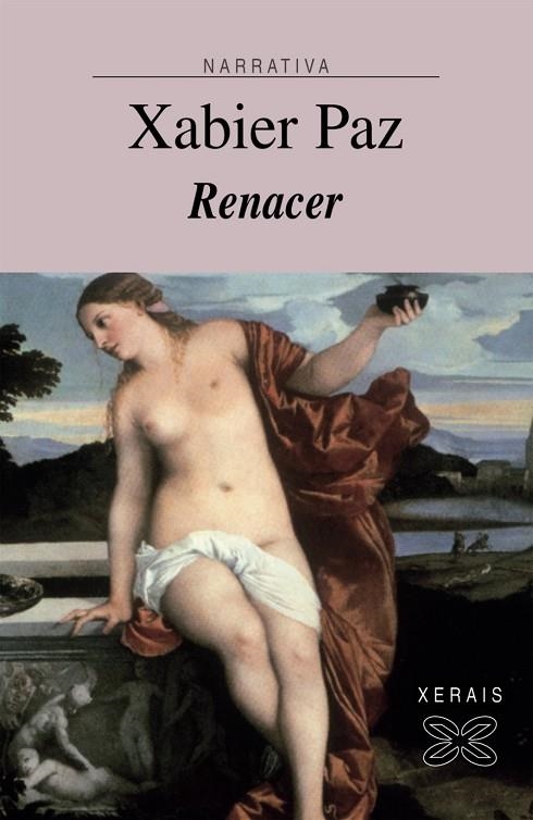RENACER | 9788497828222 | PAZ, XABIER