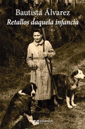 RETALLOS DAQUELA INFANCIA | 9788499145303 | ÁLVAREZ, BAUTISTA