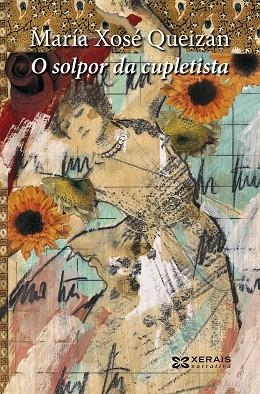 O SOLPOR DA CUPLETISTA | 9788499145686 | QUEIZÁN, MARÍA XOSÉ