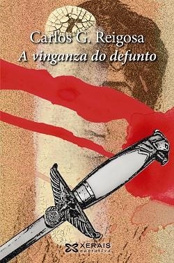A VINGANZA DO DEFUNTO | 9788499147567 | REIGOSA, CARLOS G.