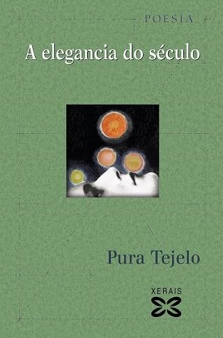 A ELEGANCIA DO SÉCULO | 9788491211549 | TEJELO, PURA