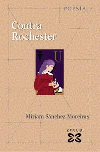 CONTRA ROCHESTER | 9788497822176 | SÁNCHEZ MOREIRAS, MIRIAM