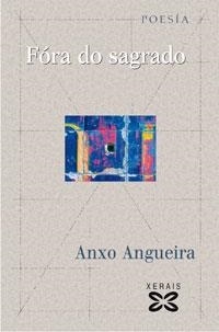 FÓRA DO SAGRADO | 9788497826112 | ANGUEIRA, ANXO