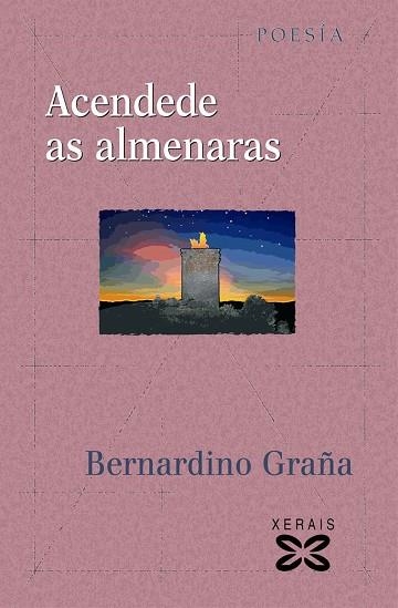 ACENDEDE AS ALMENARAS | 9788497827034 | GRAÑA, BERNARDINO