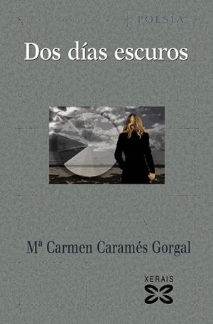 DOS DÍAS ESCUROS | 9788499148144 | CARAMÉS GORGAL, MARÍA CARMEN