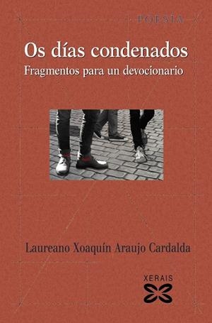 OS DÍAS CONDENADOS | 9788499147598 | ARAUJO CARDALDA, LAUREANO XOAQUÍN
