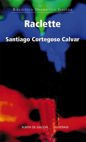 RACLETTE | 9788499148724 | CORTEGOSO CALVAR, SANTIAGO