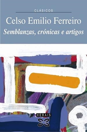 SEMBLANZAS, CRÓNICAS E ARTIGOS | 9788497822541 | FERREIRO, CELSO EMILIO