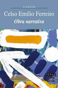 OBRA NARRATIVA DE CELSO EMILIO FERREIRO | 9788497820639 | FERREIRO, CELSO EMILIO