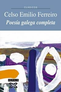 POESÍA GALEGA COMPLETA | 9788497821384 | FERREIRO, CELSO EMILIO