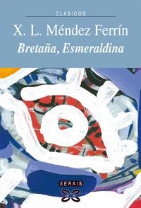 BRETAÑA, ESMERALDINA | 9788497826105 | MÉNDEZ FERRÍN, X. L.