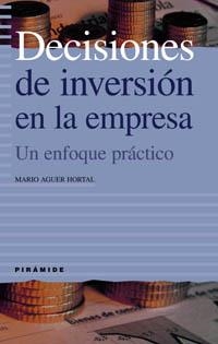DECISIONES DE INVERSIÓN EN LA EMPRESA | 9788436818987 | AGUER HORTAL, MARIO