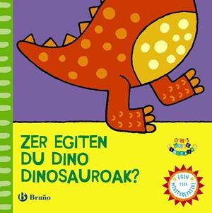 ZER EGITEN DU DINO DINOSAURIOAK? | 9788421679517 | VARIOS AUTORES