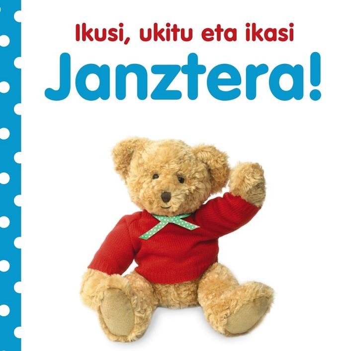 IKUSI, UKITU ETA IKASI. JANZTERA! | 9788421678039 | VARIOS AUTORES