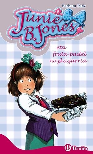JUNIE B. JONES ETA FRUTA-PASTEL NAZKAGARRIA | 9788469600054 | BARBARA PARK