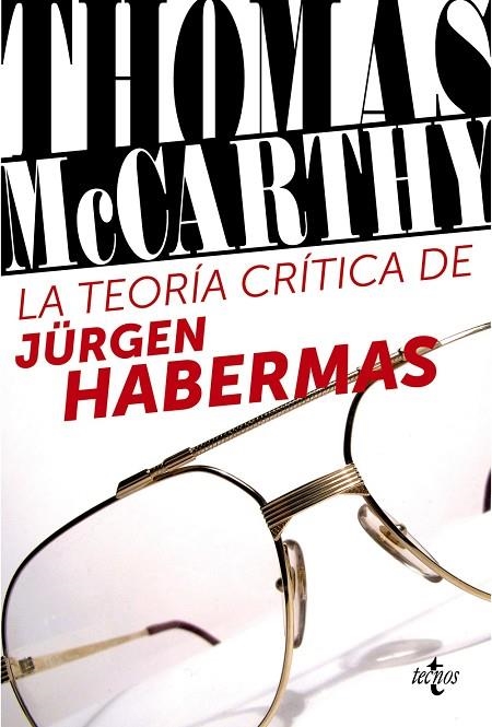 LA TEORÍA CRÍTICA DE JÜRGEN HABERMAS | 9788430957927 | MCCARTHY, THOMAS