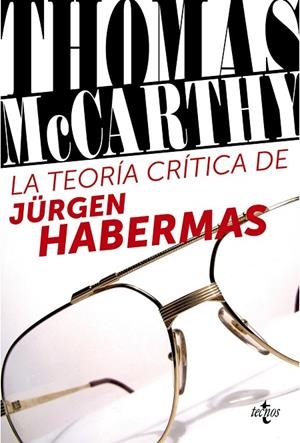 LA TEORÍA CRÍTICA DE JÜRGEN HABERMAS | 9788430957927 | MCCARTHY, THOMAS