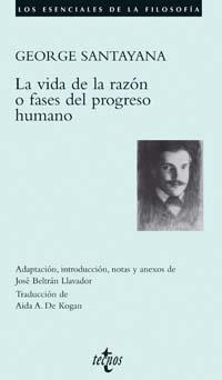 LA VIDA DE LA RAZÓN O FASES DEL PROGRESO HUMANO | 9788430942510 | SANTAYANA, GEORGE