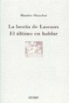 LA BESTIA DE LASCAUX. EL ÚLTIMO EN HABLAR | 9788430934577 | BLANCHOT, MAURICE
