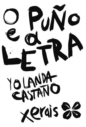 O PUÑO E A LETRA | 9788491214366 | YOLANDA CASTAÑO