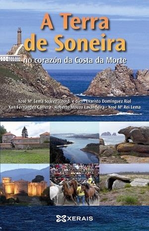 A TERRA DE SONEIRA NO CORAZÓN DA COSTA DA MORTE | 9788499141633 | LEMA, XOSÉ Mª;DOMÍNGUEZ RIAL, EVARISTO;FERNÁNDEZ CARRERA, XAN;MOUZO LAVANDEIRA, ROBERTO;REI LEMA, XO