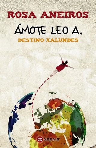 ÁMOTE LEO A. DESTINO XALUNDES | 9788499145587 | ANEIROS, ROSA