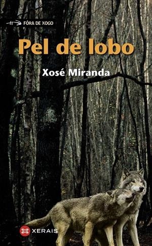 PEL DE LOBO | 9788483028650 | MIRANDA, XOSÉ