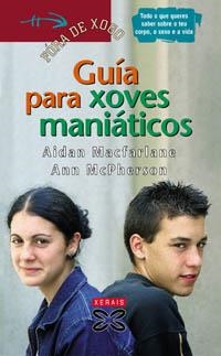 GUÍA PARA XOVES MANIÁTICOS | 9788497821780 | MACFARLANE, AIDAN;MCPHERSON, ANN