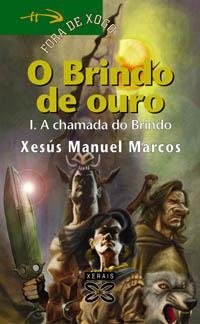 O BRINDO DE OURO I | 9788497822060 | MARCOS, XESÚS MANUEL