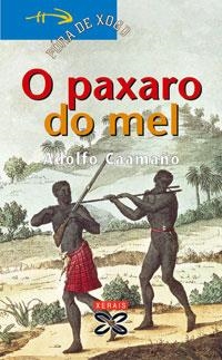 O PAXARO DO MEL | 9788497824118 | CAAMAÑO, ADOLFO