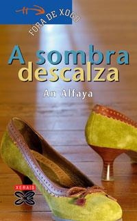 A SOMBRA DESCALZA | 9788497824262 | ALFAYA, AN