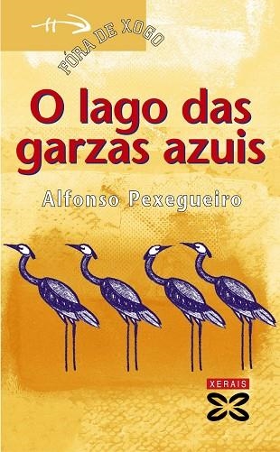 O LAGO DAS GARZAS AZUIS | 9788497823623 | PEXEGUEIRO, ALFONSO