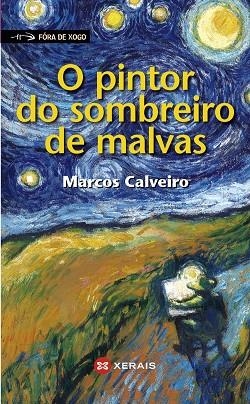 O PINTOR DO SOMBREIRO DE MALVAS | 9788499142166 | CALVEIRO, MARCOS