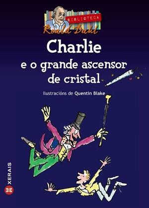 CHARLIE E O GRANDE ASCENSOR DE CRISTAL | 9788497822787 | DAHL, ROALD