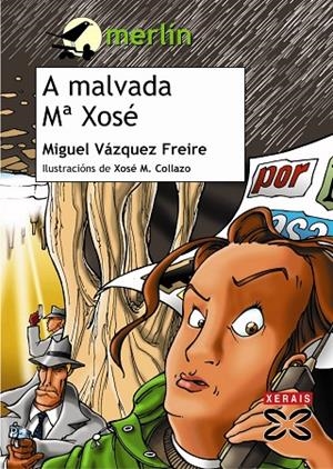 A MALVADA MARÍA XOSÉ | 9788497824989 | VÁZQUEZ FREIRE, MIGUEL