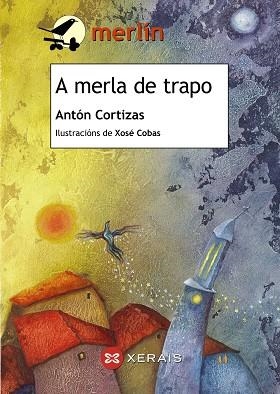 A MERLA DE TRAPO | 9788497827027 | CORTIZAS, ANTÓN