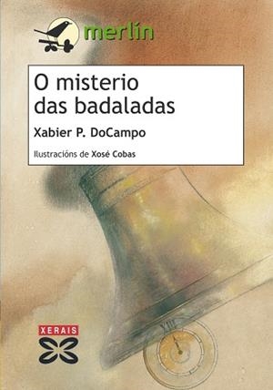 O MISTERIO DAS BADALADAS | 9788499142074 | DOCAMPO, XABIER P.
