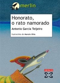 HONORATO, O RATO NAMORADO | 9788497825740 | GARCÍA TEIJEIRO, ANTONIO